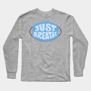 Just Breathe Long Sleeve T-Shirt